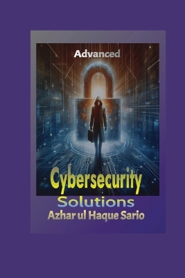 Cover of Advanced Cybersecurity Solutions