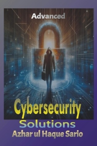 Cover of Advanced Cybersecurity Solutions