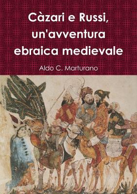 Book cover for Cazari e Russi, un'avventura ebraica medievale