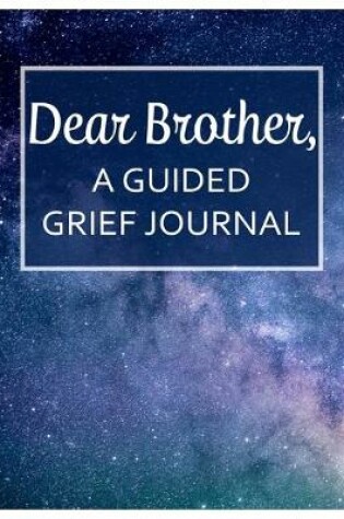Cover of Dear Brother, A Guided Grief Journal