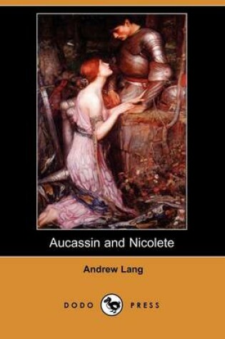 Cover of Aucassin and Nicolete (Dodo Press)