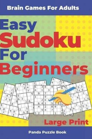 Cover of Brain Games For Adults - Easy Sudoku For Beginners Large Print