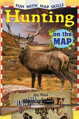 Cover of Hunting on the Map
