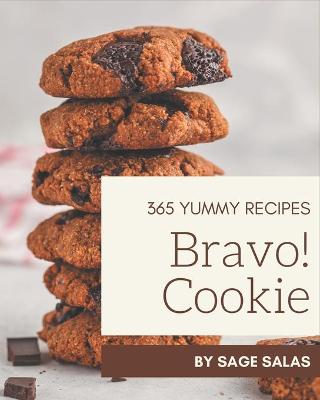 Book cover for Bravo! 365 Yummy Cookie Recipes