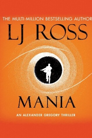 Cover of Mania: An Alexander Gregory Thriller (The Alexander Gregory Thrillers Book 4)