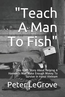 Book cover for "Teach A Man To Fish"