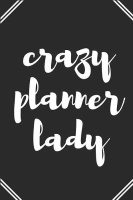Book cover for Crazy Planner Lady