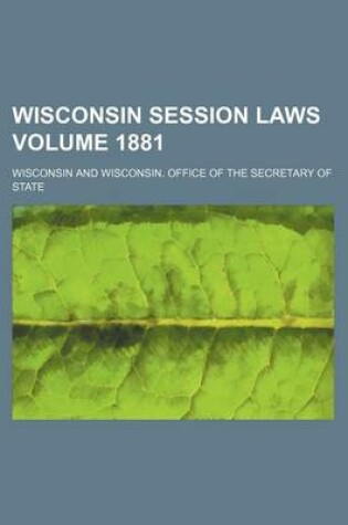 Cover of Wisconsin Session Laws Volume 1881