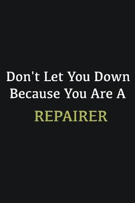 Book cover for Don't let you down because you are a Repairer