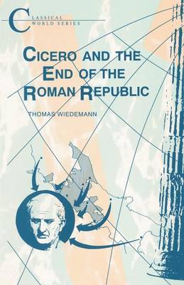 Cover of Cicero and the End of the Roman Republic