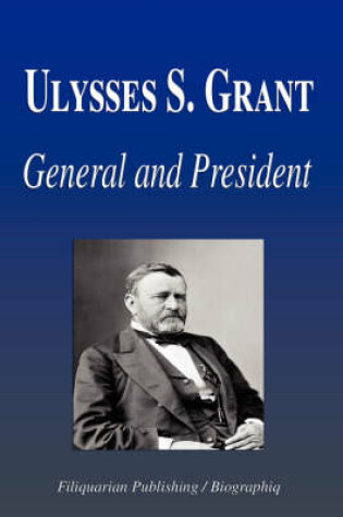 Cover of Ulysses S. Grant - General and President (Biography)