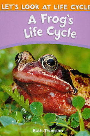 Cover of A Frog's Life Cycle