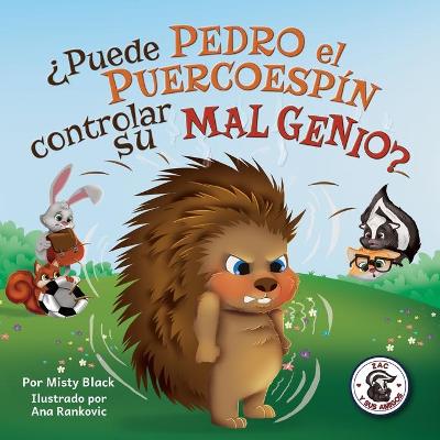 Book cover for ¿Puede Pedro el Puercoespín controlar su mal genio?