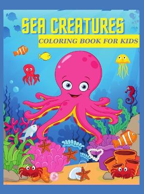 Book cover for Sea Creatures Coloring Book for Kids