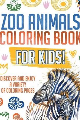 Cover of Zoo Animals Coloring Book For Kids!