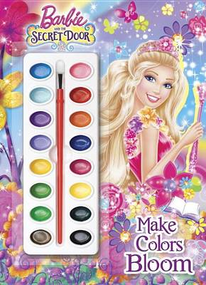 Cover of Barbie and the Secret Door: Make Colors Bloom