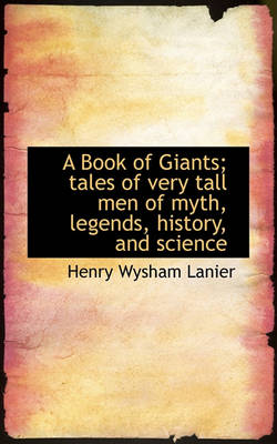 Book cover for A Book of Giants; Tales of Very Tall Men of Myth, Legends, History, and Science