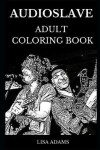 Book cover for Audioslave Adult Coloring Book