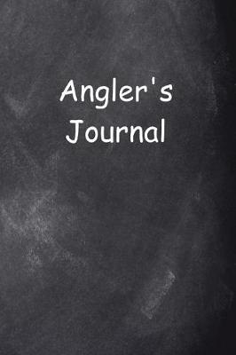 Book cover for Angler's Journal Chalkboard Design