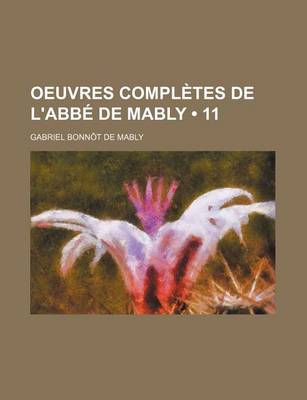 Book cover for Oeuvres Completes de L'Abb de Mably (11)