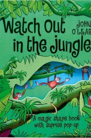 Cover of Watch Out in the Jungle!