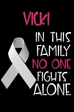 Cover of VICKI In This Family No One Fights Alone