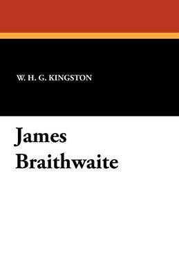 Book cover for James Braithwaite