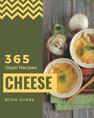 Book cover for Oops! 365 Cheese Recipes