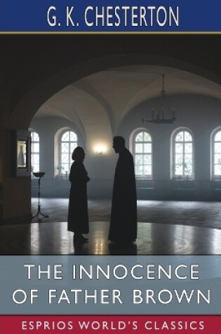 Cover of The Innocence of Father Brown (Esprios Classics)