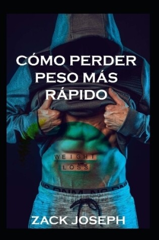 Cover of Cómo Perder Peso Más Rápido