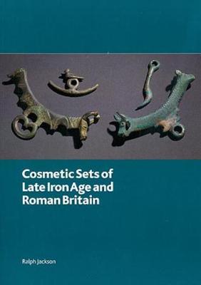 Book cover for Cosmetic Sets of Late Iron Age and Roman Britain