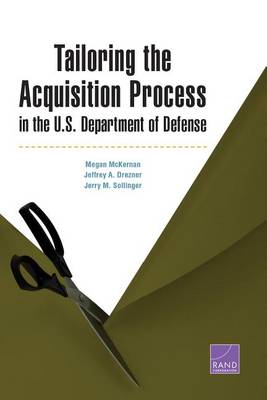 Book cover for Tailoring the Acquisition Process in the U.S. Department of Defense