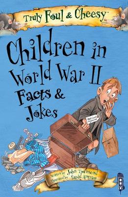 Book cover for Truly Foul & Cheesy Children in WWII Facts and Jokes Book