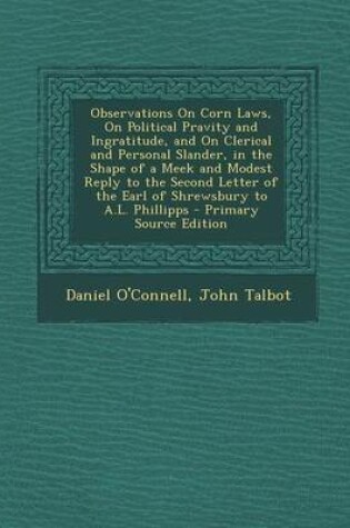 Cover of Observations on Corn Laws, on Political Pravity and Ingratitude, and on Clerical and Personal Slander, in the Shape of a Meek and Modest Reply to the