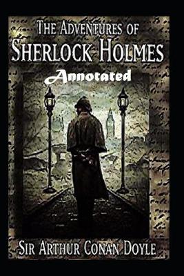 Book cover for The Adventures of Sherlock Holmes "Annotated" British Detective Stories