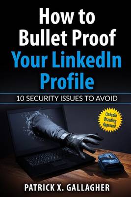 Book cover for How to Bullet Proof Your LinkedIn Profile