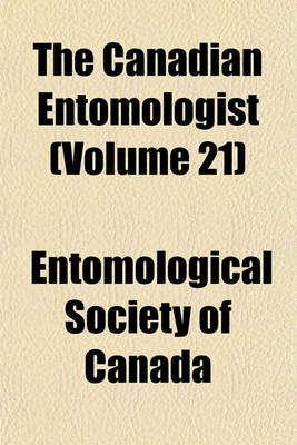 Book cover for The Canadian Entomologist (Volume 21)