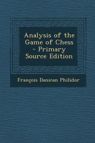 Cover of Analysis of the Game of Chess