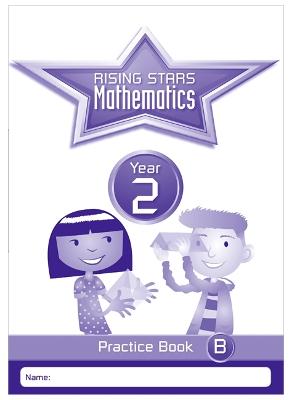 Book cover for Rising Stars Mathematics Year 2 Practice Book B