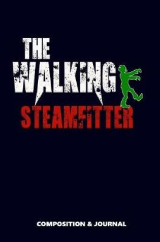 Cover of The Walking Steamfitter