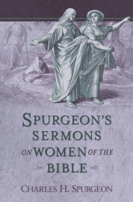 Book cover for Spurgeon's Sermons on Women of the Bible