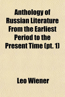 Book cover for Anthology of Russian Literature from the Earliest Period to the Present Time (PT. 1)