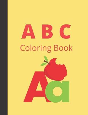 Book cover for A B C Coloring Book