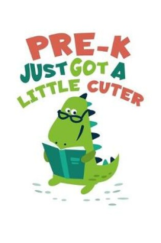 Cover of Pre K Just Got A Little Cuter