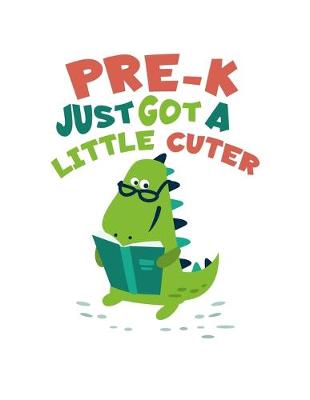 Book cover for Pre K Just Got A Little Cuter