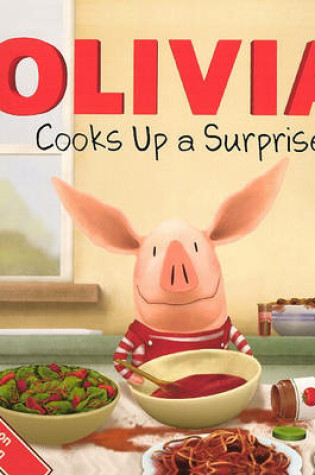 Cover of Olivia Cooks Up a Surprise