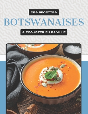 Book cover for Des Recettes Botswanaises � D�guster En Famille