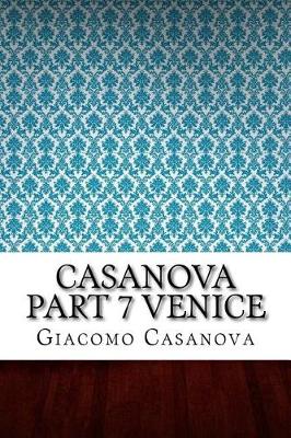 Book cover for Casanova Part 7 Venice