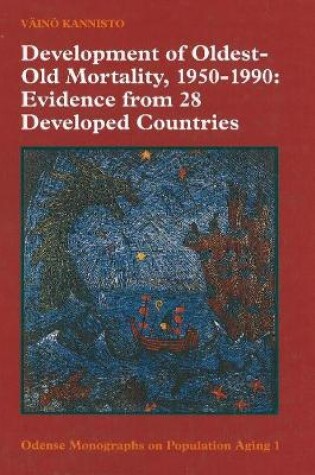 Cover of Development of Oldest-Old Mortality, 1950-1990