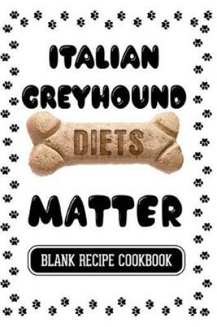 Cover of Italian Greyhound Diets Matter